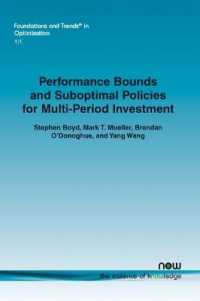Performance Bounds and Suboptimal Policies for Multi-Period Investment (Foundations and Trends® in Optimization)