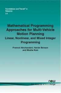 Mathematical Programming Approaches for Multi-Vehicle Motion Planning : Linear, Nonlinear, and Mixed Integer Programming (Foundations and Trends® in Robotics)