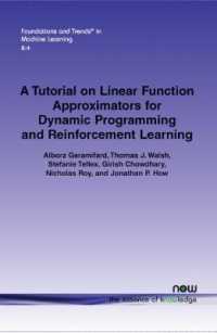 A Tutorial on Linear Function Approximators for Dynamic Programming and Reinforcement Learning (Foundations and Trends® in Machine Learning)
