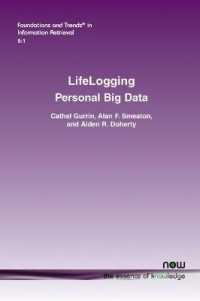 LifeLogging : Personal Big Data (Foundations and Trends® in Information Retrieval)