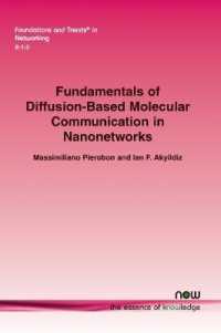 Fundamentals of Diffusion-Based Molecular Communication in Nanonetworks (Foundations and Trends® in Networking)