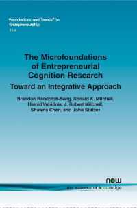 The Microfoundations of Entrepreneurial Cognition Research : Toward an Integrative Approach (Foundations and Trends® in Entrepreneurship)