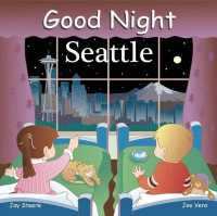 Good Night Seattle (Good Night Our World) （Board Book）