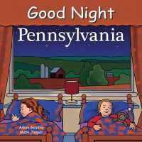 Good Night Pennsylvania (Good Night Our World) （Board Book）