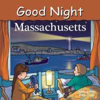 Good Night Massachusetts (Good Night Our World) （Board Book）