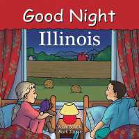 Good Night Illinois (Good Night Our World) （Board Book）