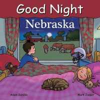 Good Night Nebraska (Good Night Our World) （Board Book）