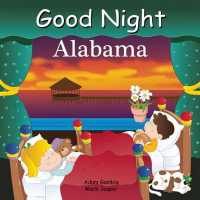 Good Night Alabama (Good Night Our World) （Board Book）