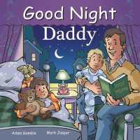 Good Night Daddy (Good Night Our World) （Board Book）