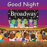Good Night Broadway (Good Night Our World) （Board Book）