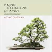 Penjing: the Chinese Art of Bonsai : A Pictorial Exploration of Its History, Aesthetics, Styles and Preservation