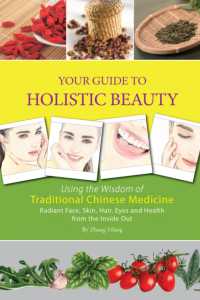 Your Guide to Holistic Beauty : Using the Wisdom of Traditional Chinese Medicine