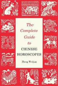 The Complete Guide to Chinese Horoscopes : First Edition