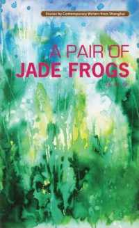 A Pair of Jade Frogs (Stories by Contemporary Writers from Shanghai)