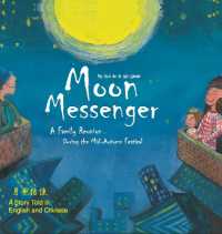 Moon Messenger : A Family Reunion during the Mid-Autumn Festival - a Story Told in English and Chinese