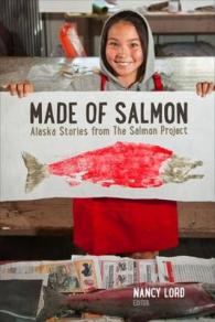 Made of Salmon : Alaska Stories from the Salmon Project