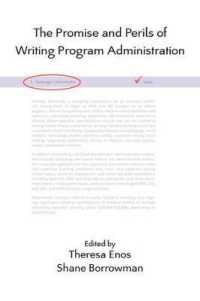 The Promise and Perils of Writing Program Administration (Lauer Series in Rhetoric and Composition)