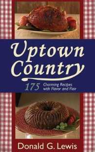 Uptown Country : 175 Charming Recipes with Flavor and Flair