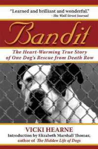 Bandit : The Heart-Warming True Story of One Dog's Rescue from Death Row
