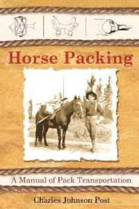 Horse Packing : A Manual of Pack Transportation