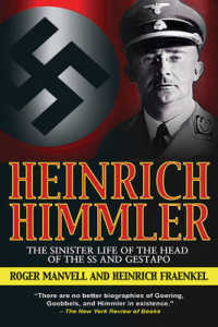 Heinrich Himmler : The Sinister Life of the Head of the SS and Gestapo