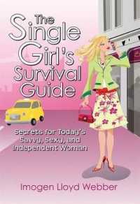The Single Girl's Survival Guide : Secrets for Today's Savvy, Sexy, and Independent Woman