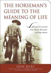 The Horseman's Guide to the Meaning of Life : Lessons I've Learned from Horses, Horsemen, and Other Heroes