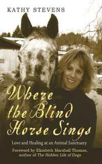 Where the Blind Horse Sings : Love and Healing at an Animal Sanctuary