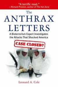 The Anthrax Letters : A Bioterrorism Expert Investigates the Attack That Shocked America （Revised, Expanded）