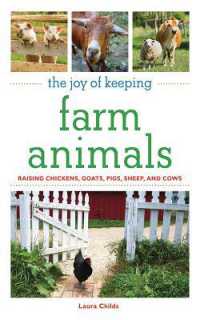 The Joy of Keeping Farm Animals : The Ultimate Guide to Raising Your Own Food (Joy of Series)