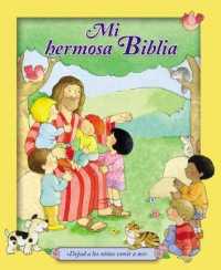 Mi hermosa Biblia / My Beautiful Bible : Dejad a los ninos venir a Mi / Let the Children Come to Me （BRDBK）