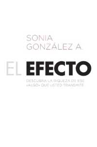El efecto : Descubra la riqueza de ese ?algo? que usted transmite