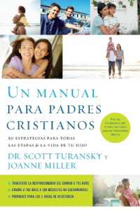 Un manual para padres cristianos : 50 estrategias para todas las etapas de la vida de tu hijo