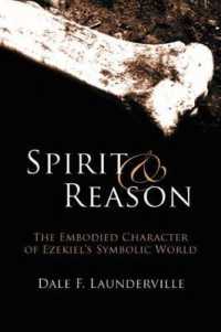 Spirit and Reason : The Embodied Character of Ezekiel's Symbolic Thinking