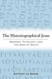 The Historiographical Jesus : Memory, Typology, and the Son of David