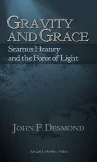 Gravity and Grace : Seamus Heaney and the Force of Light (Studies in Christianity and Literature)