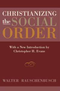 Christianizing the Social Order : With a New Introduction by Christopher H. Evans