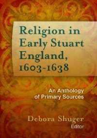 Religion in Early Stuart England, 1603-1638 : An Anthology of Primary Sources (Documents of Anglophone Christianity)