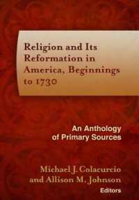 Religion and Its Reformation in America, Beginnings to 1730 : An Anthology of Primary Sources (Documents of Anglophone Christianity)