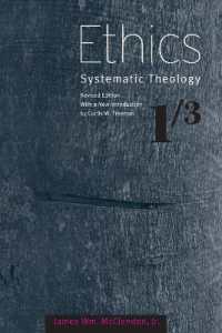 Ethics : Systematic Theology, Volume 1 （2ND）