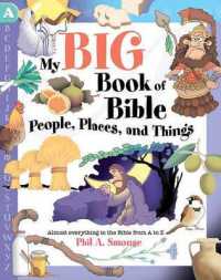 My Big Book of Bible People, Places, and Things : Almost Everything in the Bible from a to Z