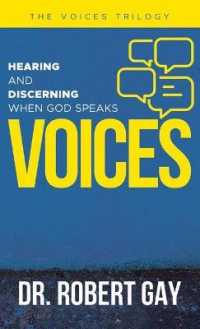 Voices : Hearing and Discerning When God Speaks