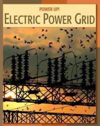 Electric Power Grid (21st Century Skills Library: Power Up!)