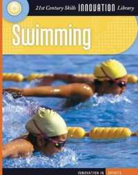 Swimming (21st Century Skills Innovation Library: Innovation in Sports) （Library Binding）