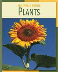 Plants (21st Century Skills Library: Real World Science) （Library Binding）