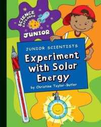 Junior Scientists: Experiment with Solar Energy (Explorer Junior Library: Science Explorer Junior) （Library Binding）