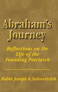 Abraham's Journey : Reflections on the Life of the Founding Patriarch (Meotzar Horav)