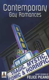Contemporary Gay Romances : Tragic, Mystic, Comic & Horrific