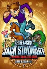 Secret Agent Jack Stalwart : Book 10: the Quest for Aztec Gold: Mexico :