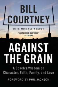 Against the Grain: A Coach's Wisdom on Character, Faith, Family, and Love